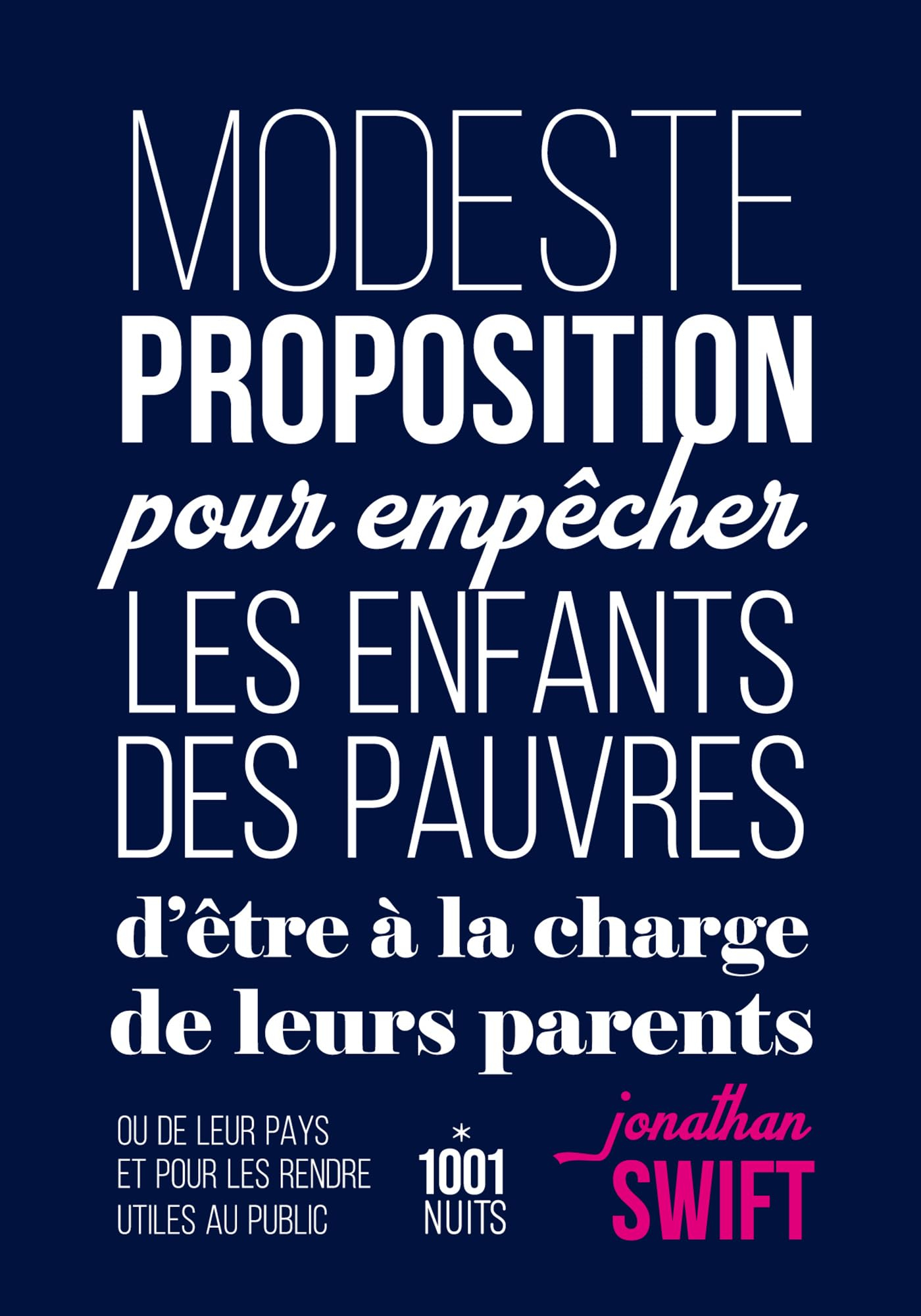 Modeste proposition pour empêcher les enfants des pauvres d'être à la charge de leurs parents ou de 