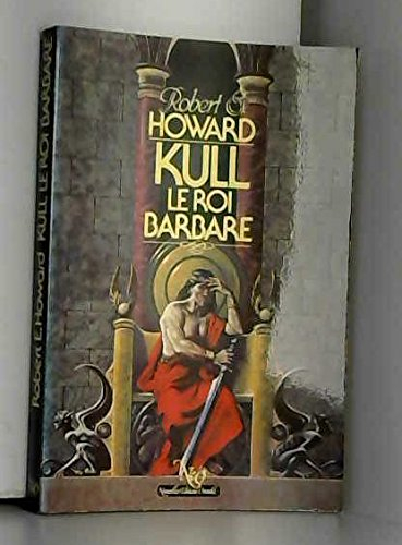 Kull, le roi barbare