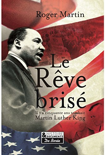 Le rêve brisé : l'assassinat de Martin Luther King