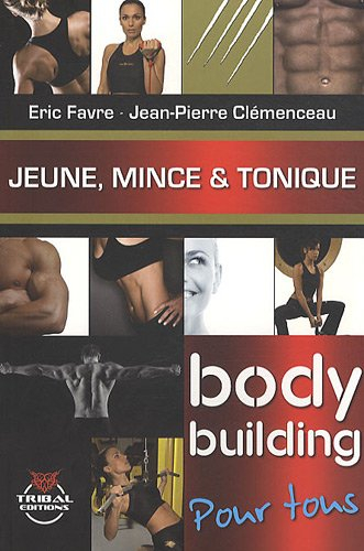 Jeune, mince et tonique, le bodybuilding pour tous