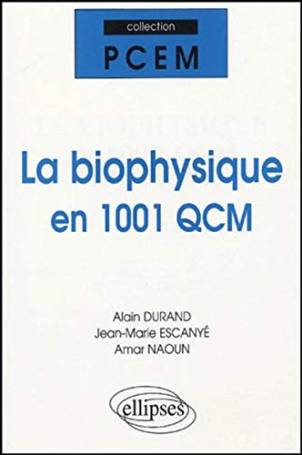 La biophysique en 1001 QCM
