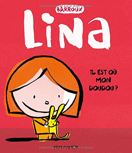Lina. Il est où mon doudou ?