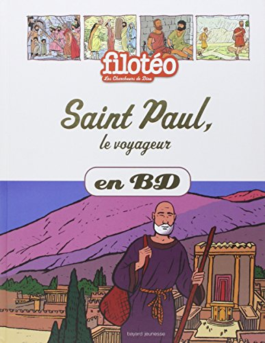 Les chercheurs de Dieu. Vol. 8. Saint Paul, le voyageur