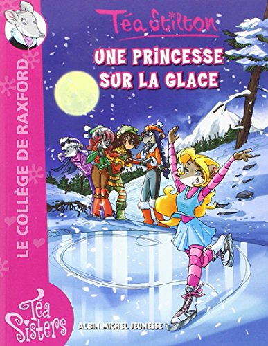 Le collège de Raxford. Vol. 10. Une princesse sur la glace