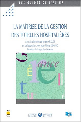 La maîtrise de la gestion des tutelles hospitalières