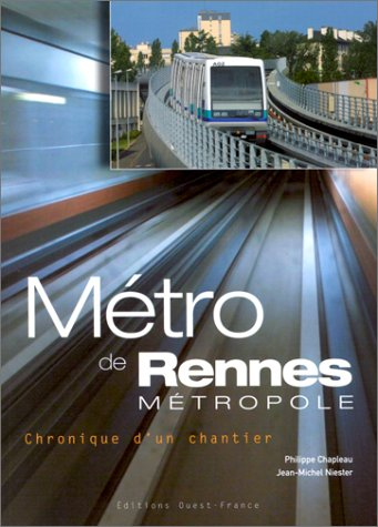 Le métro de Rennes métropole : chronique d'un chantier