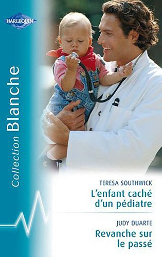 L'enfant caché d'un pédiatre. Revanche sur le passé