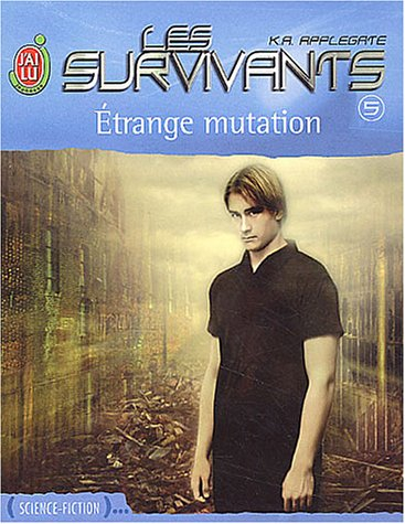 Les survivants. Vol. 5. Etrange mutation