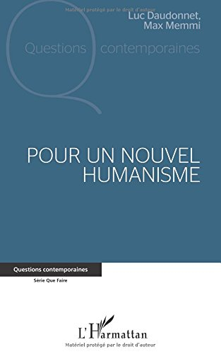 Pour un nouvel humanisme : cette France dont nous rêvons
