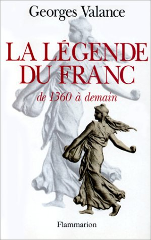 La légende du franc : de 1360 à demain