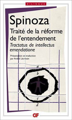 Traité de la réforme de l'entendement : et de la meilleure voie à suivre pour parvenir à la vraie co