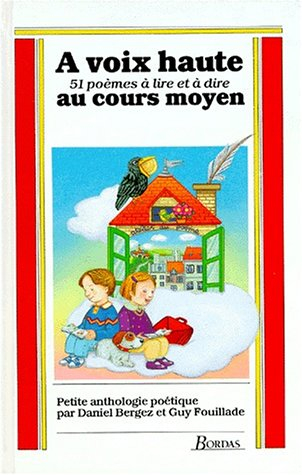 a voix haute, cm1/2. 51 poèmes