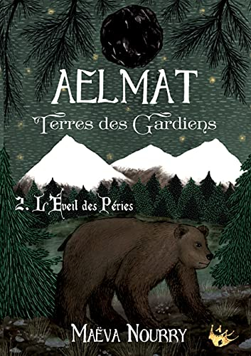 Aelmat, Terres des Gardiens : 2. L'Eveil des Péries