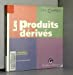 Les produits dérivés