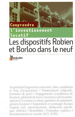 L'investissement locatif : les dispositifs Robien et Borloo dans le neuf