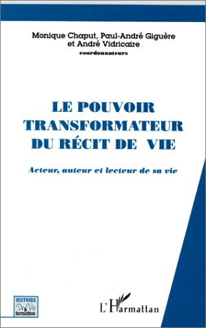 Le pouvoir transformateur du récit de vie : acteur, auteur et lecteur de sa vie