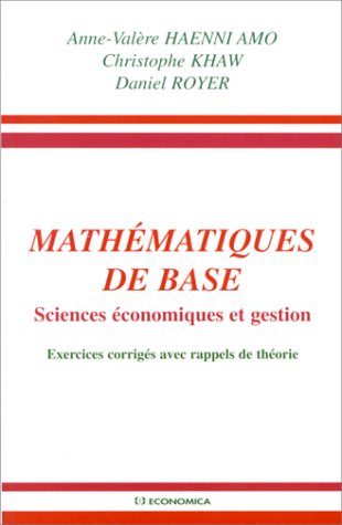 Mathématiques de base : sciences économiques et gestion : exercices corrigés avec rappels de théorie