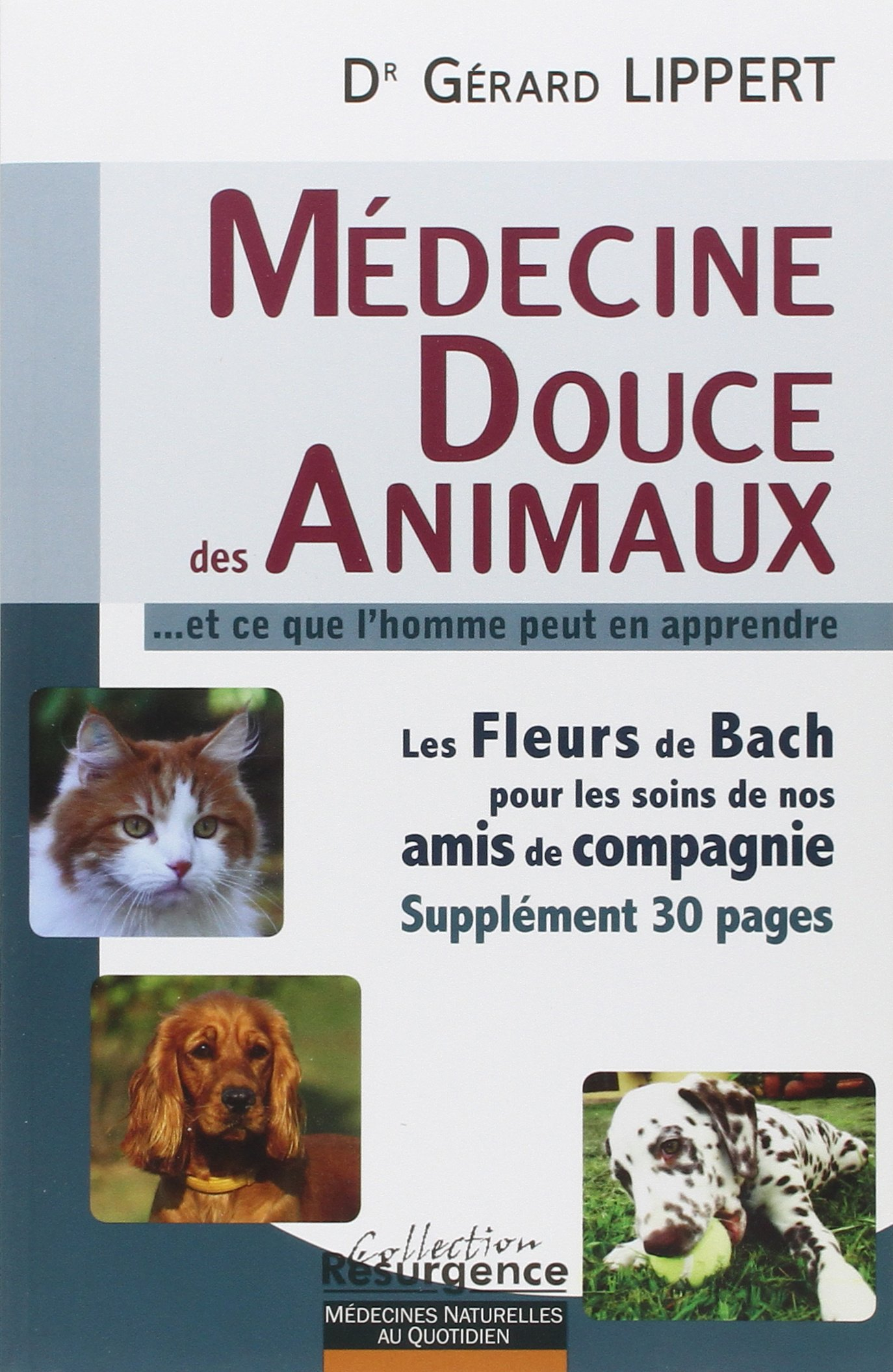 La médecine douce des animaux : et ce que l'homme peut en apprendre