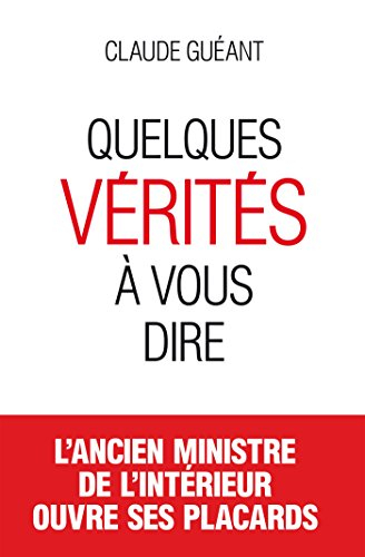 Quelques vérités à vous dire