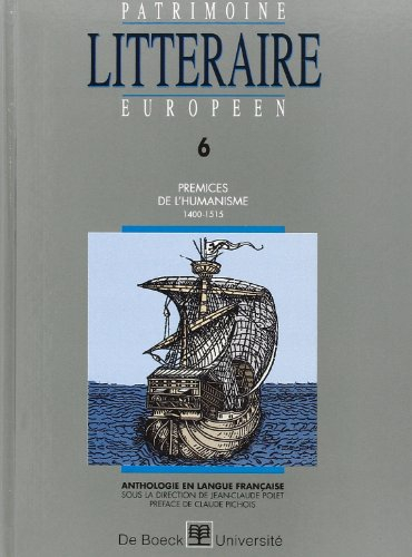 Patrimoine littéraire européen : anthologie en langue française. Vol. 6. Prémices de l'humanisme, 14