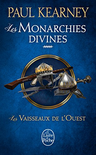 Les monarchies divines. Vol. 5. Les vaisseaux de l'Ouest