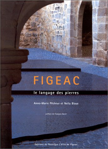 Figeac au fil des siècles