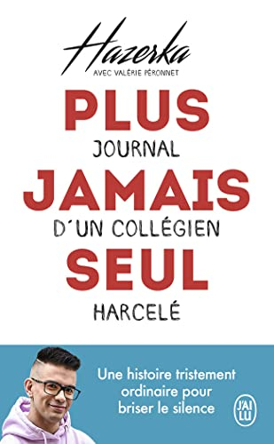 Plus jamais seul : journal d'un collégien harcelé