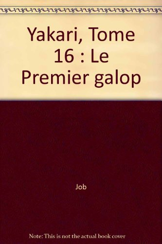 Yakari. Vol. 16. Le Premier galop
