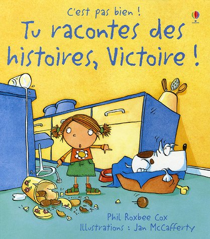 Tu racontes des histoires, Victoire !