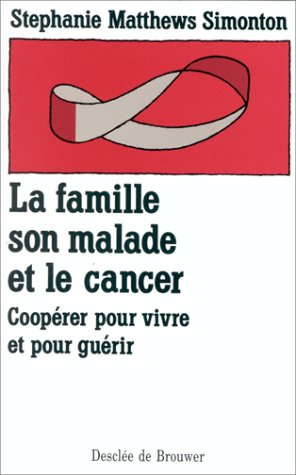 la famille, son malade et le cancer