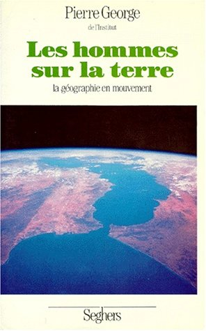 Les Hommes sur la Terre : la géographie en mouvement