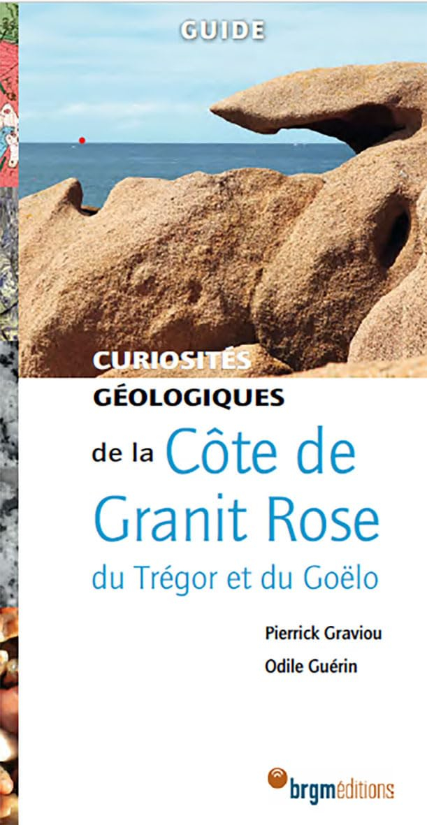 Curiosités géologiques de la Côte de granit rose, du Trégor et du Goëlo : guide