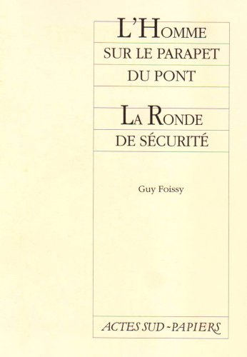 L'Homme sur le parapet du pont. La Ronde de sécurité