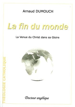 La fin du monde : la venue du Christ dans sa gloire