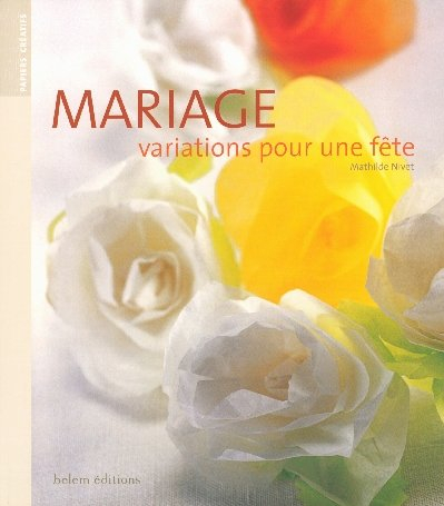 Mariage : variations pour une fête