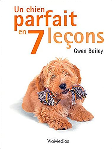 Un chien parfait en 7 leçons