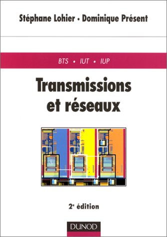 Transmissions et réseaux : BTS, IUT, IUP