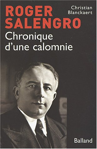 Chronique d'une calomnie : Roger Salengro : 1936