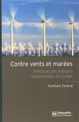 Contre vents et marées : politiques des énergies renouvelables en Europe