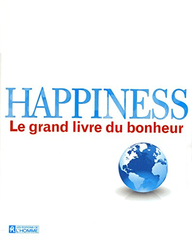 Happiness : grand livre du bonheur