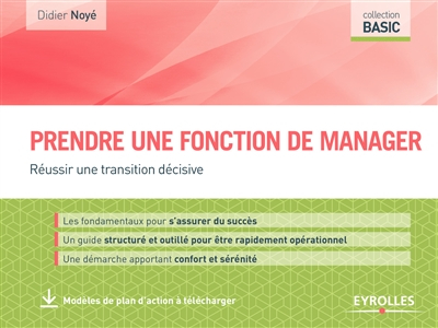 Prendre une fonction de manager : réussir une transition décisive