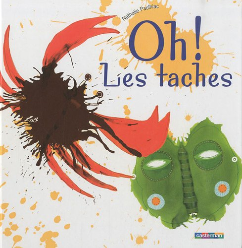 Oh ! Les taches