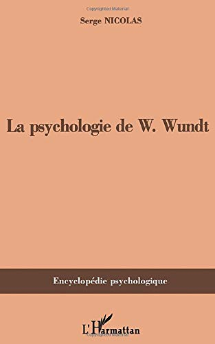 La psychologie de W. Wundt : 1832-1920