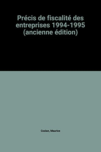 précis de fiscalité des entreprises 1994-1995 (ancienne édition)