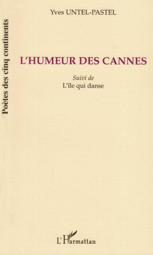 L'humeur des cannes. L'île qui danse