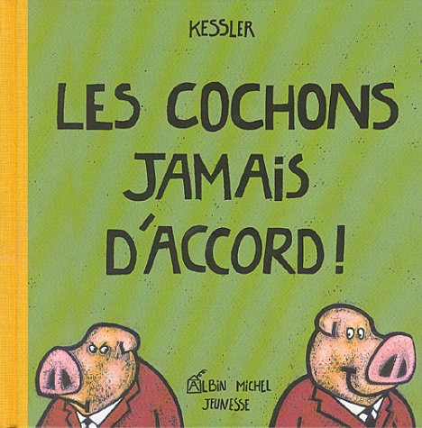Les cochons jamais d'accord