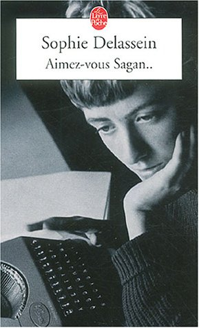 Aimez-vous Sagan.. : biographie