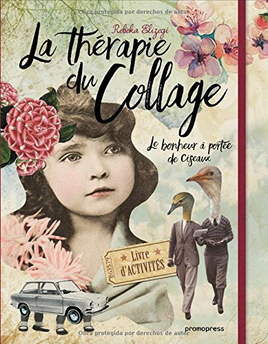 La thérapie du collage : le bonheur à portée de ciseaux
