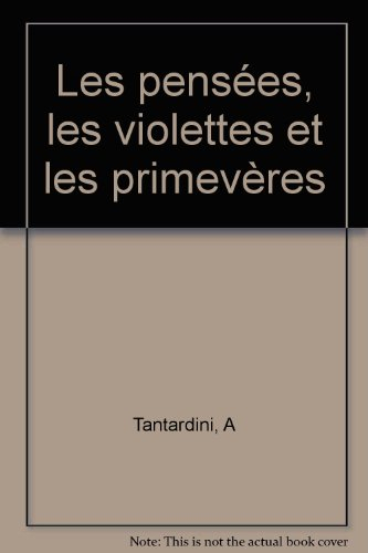 les pensées, les violettes et les primevères