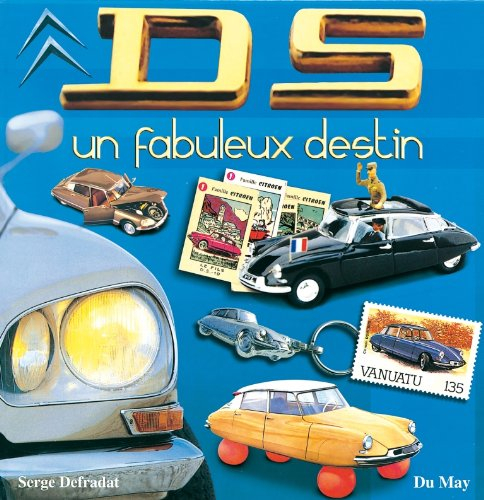 DS, un fabuleux destin